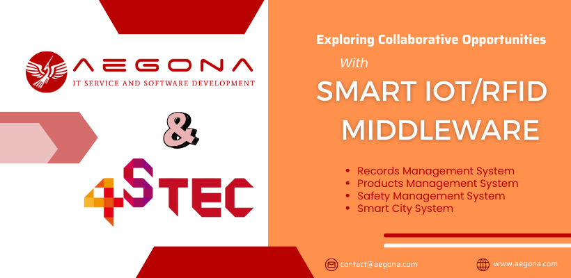 AEGONA and 4STEC: Collaborative development with SMART IoT/RFID Middleware